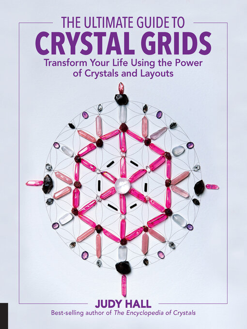 Title details for The Ultimate Guide to Crystal Grids by Judy Hall - Available